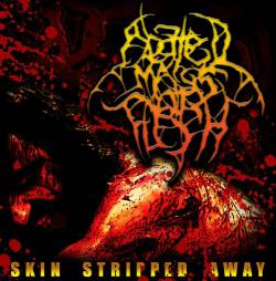 Abated Mass Of Flesh : Skin Stripped Away